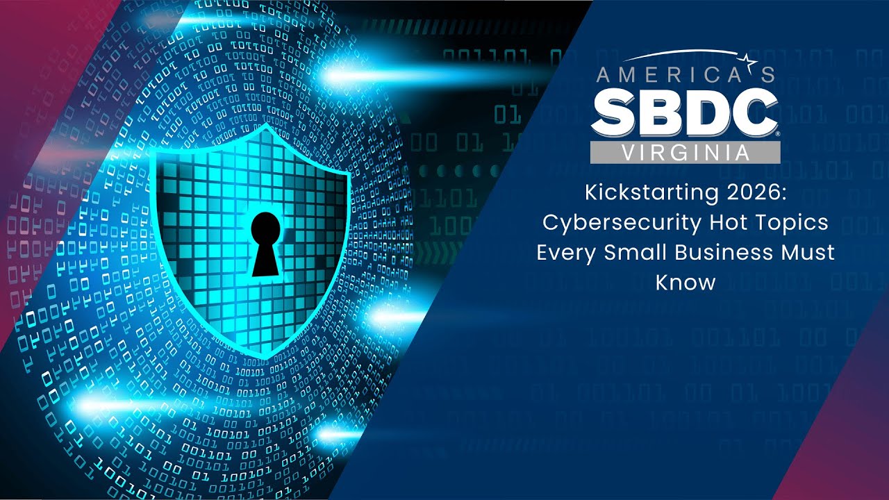 Kickstarting 2026: Cybersecurity Hot Topics Every Small Business Must Know