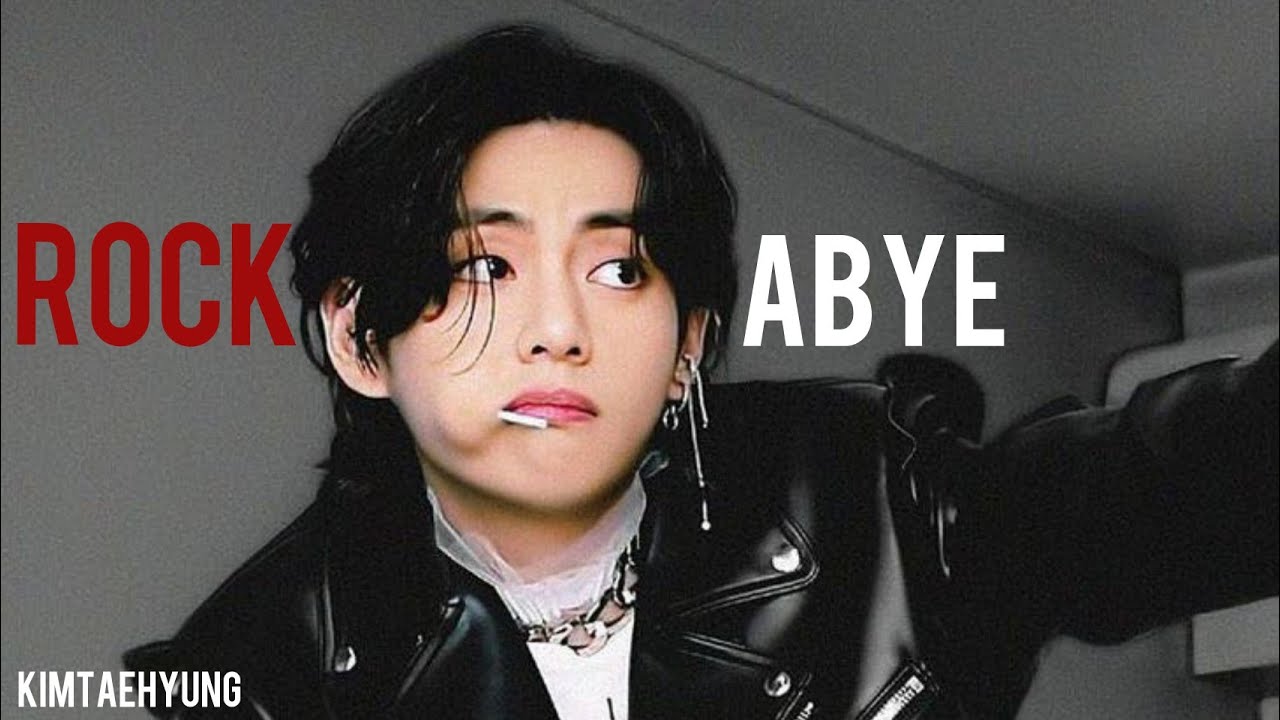 Rockabye {Kim Taehyung} •fmv•