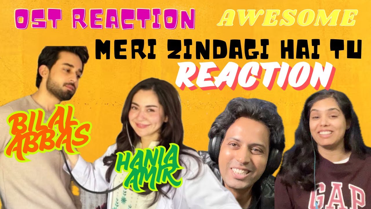 Indian Siblings React to MERI ZINDAGI HAI TU | Bilal Abbas Khan & Hania Aamir