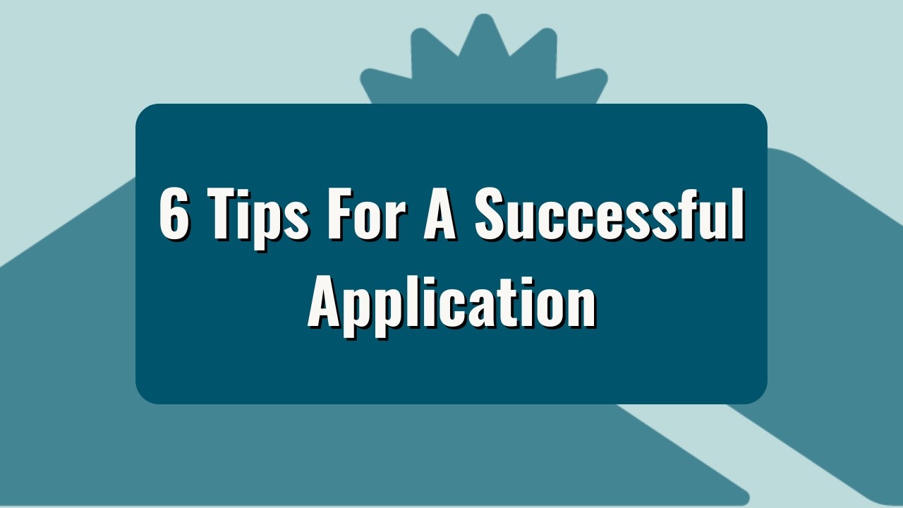 6 Tips For A Smooth Application
