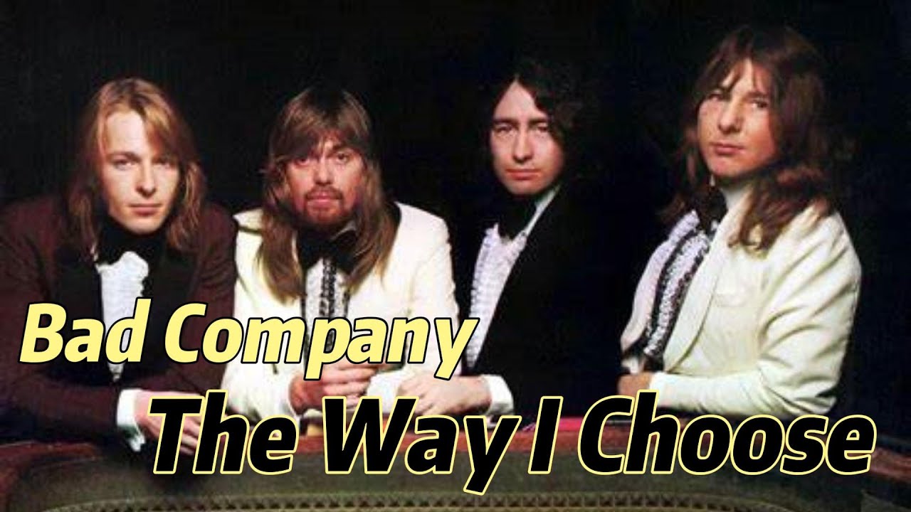 Lirik Lagu | The Way I Choose - BAD COMPANY | Song With Lyrics