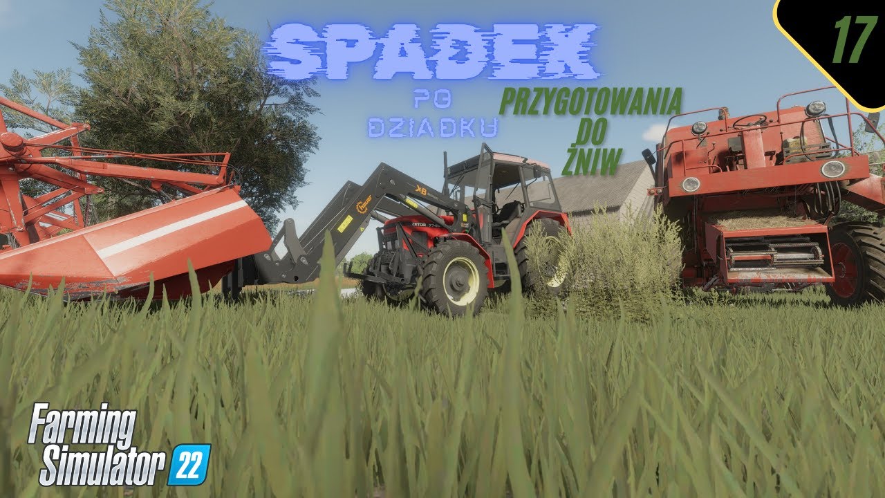 Spadek po Dziadku #17 Przygotowania do Żniw