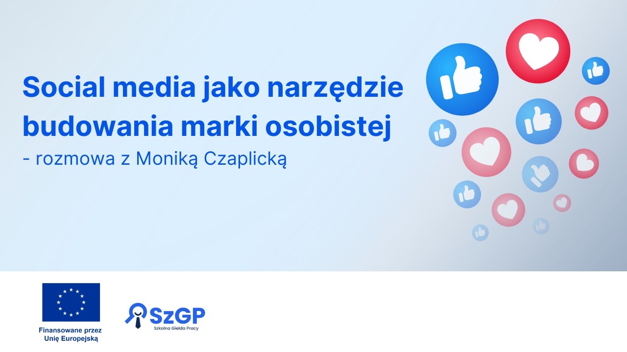 Social media jako narzędzie budowania marki osobistej - rozmowa z Moniką Czaplicką
