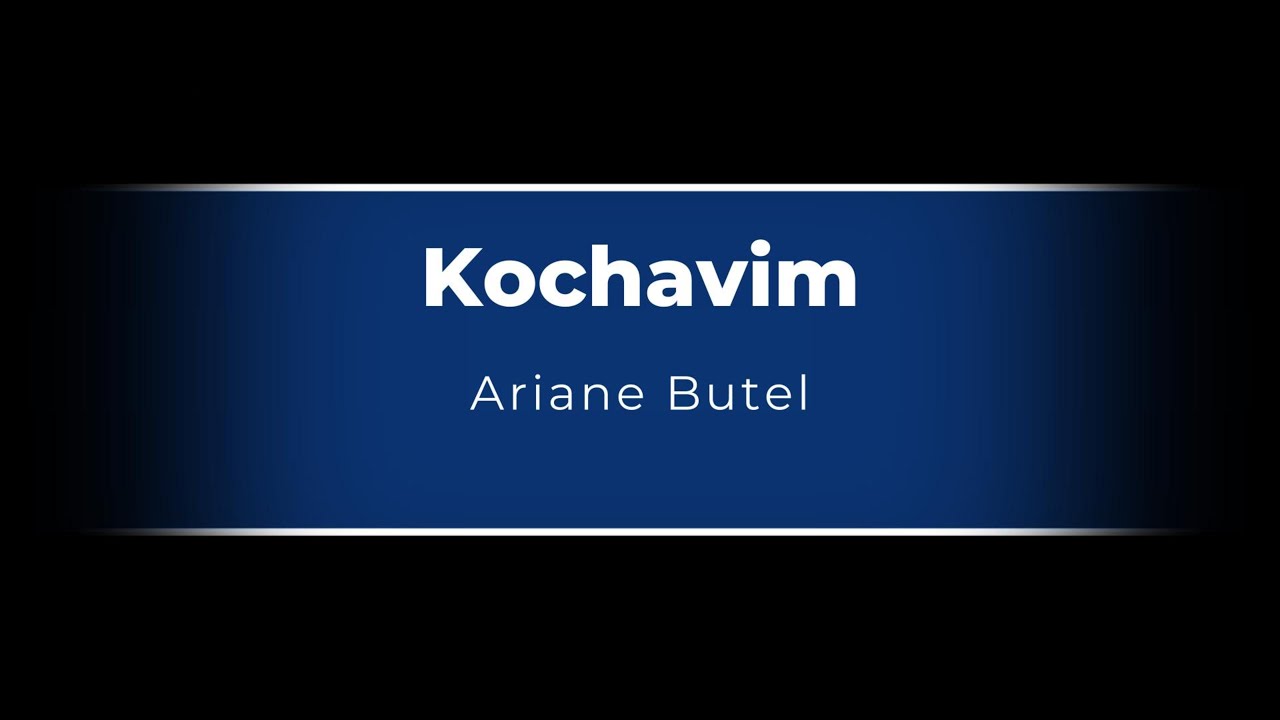 Kochavim - Ariane Butel /אריאן בוטל&ndash; כוכבים