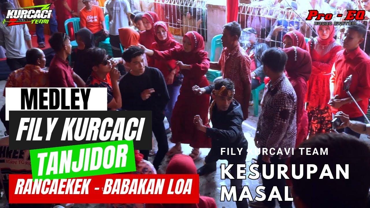 KESURUPAN MASAL || Bangbung hideung medley FILY KURCACI LIVE RANCAEKEK babakan Loa