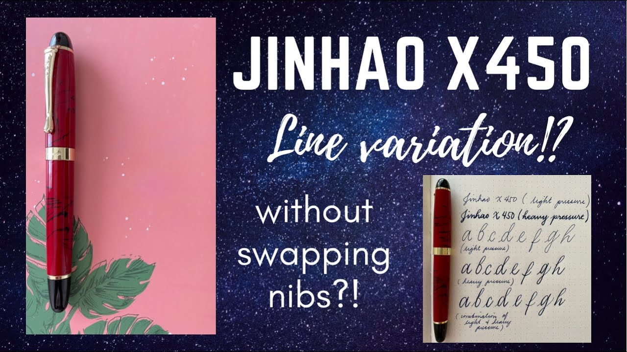 Jinhao X450: Line variation using original Jinhao nib??!!!