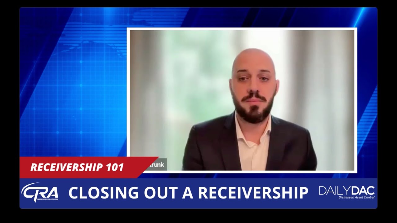 Receivership 101: Closing Out a Receivership