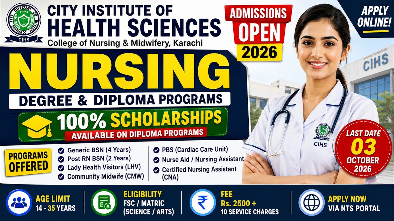 Nursing Admissions Open 2026 | Generic BSN & Post RN BSN | 100% Scholarship | CIHS Karachi