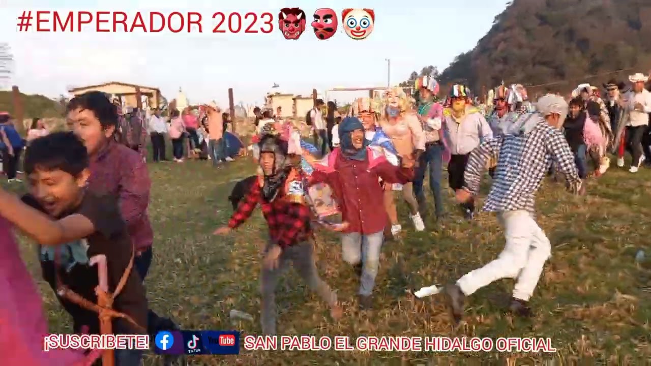 CARNAVAL 2023 DE SAN PABLO EL GRANDE HIDALGO.👹👺🤡EMPERADOR PARTE 2.