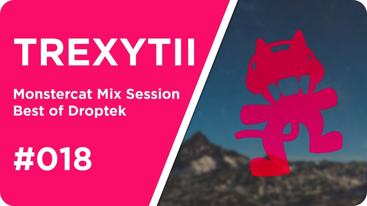 EDM | Monstercat Mix Session #018 2018 | Best of Droptek