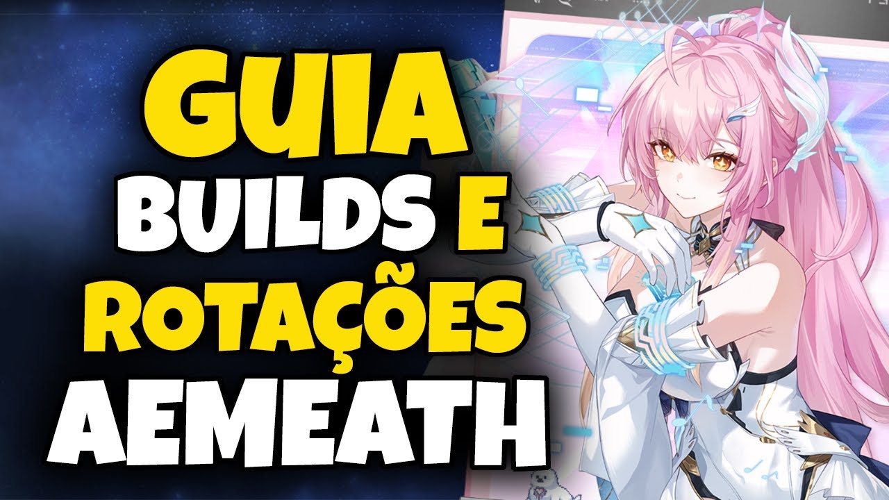 GUIA DE BUILDS E ROTAÇÕES AEMEATH, ELA É MUITO FACIL! | WUTHERING WAVES