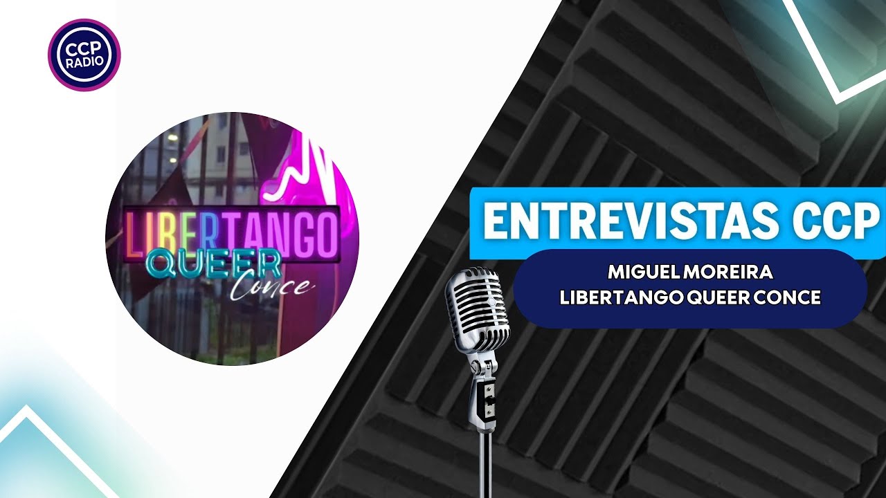 ENTREVISTA CCP: LIBERQUEERTANGO CONCEPCION