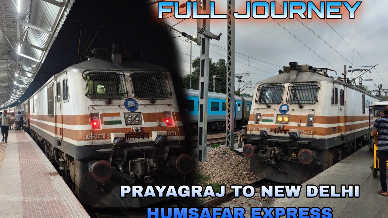 PRAYAGRAJ to NEW DELHI: Humsafar Express Train Journey