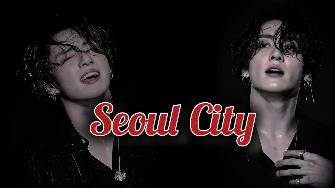 Seoul City X Jungkook fmv #trending#bts#btsarmy#btsjungkook#kpop#kpopidol#viral