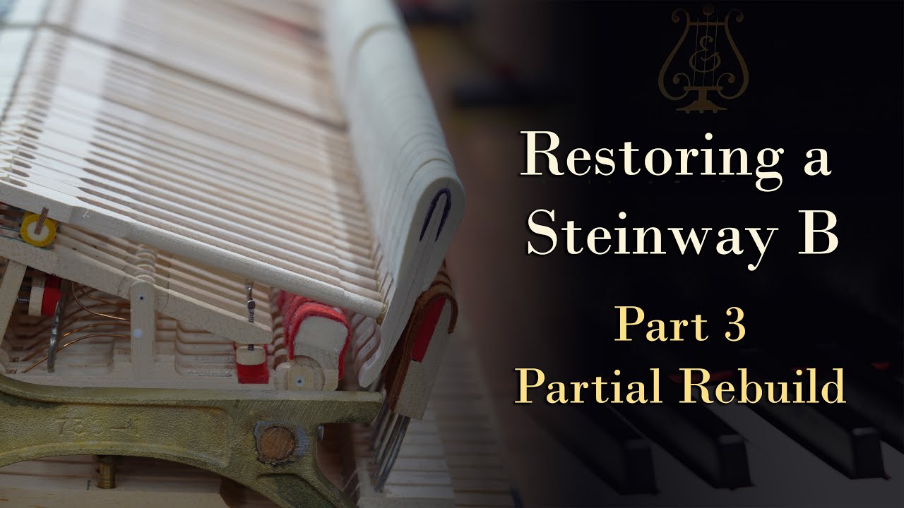 Restoring a Steinway B Part 3 - Partial Rebuild