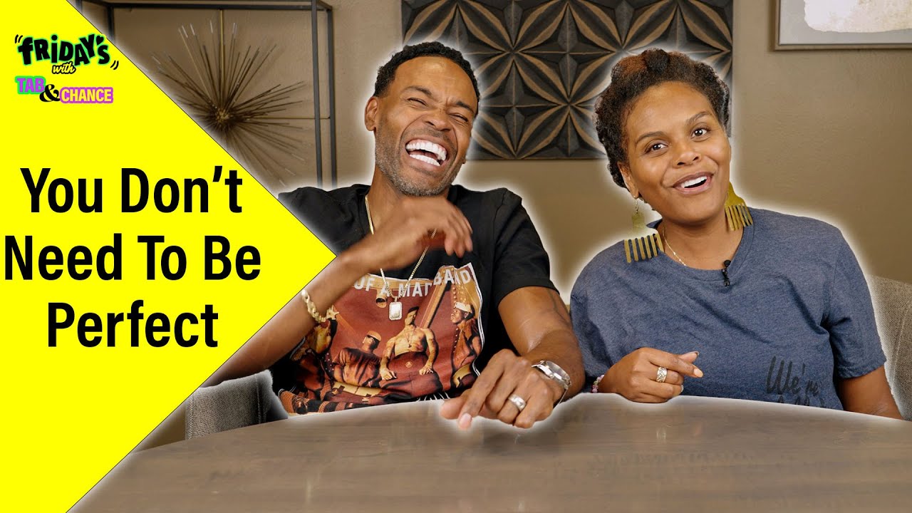 Being good vs Being Perfect | Fridays with Tab and Chance