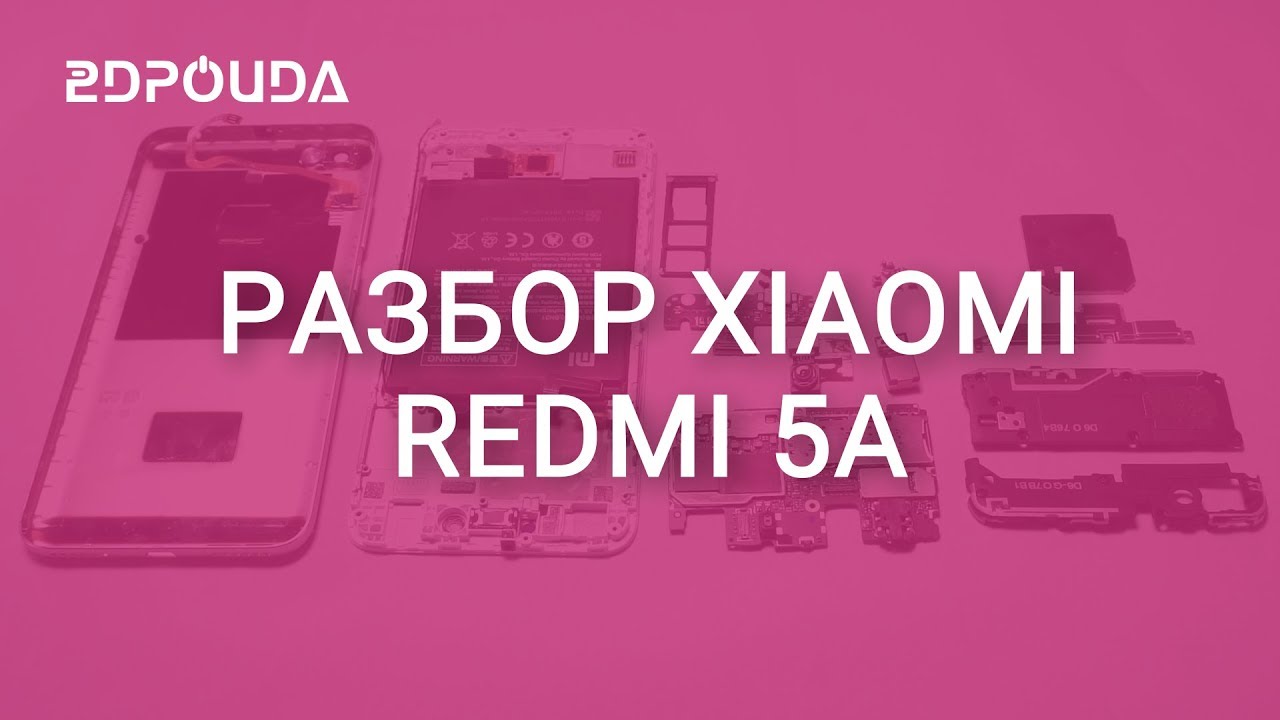 Что внутри у Xiaomi redmi Note 5a | Полный разбор 2DROIDA