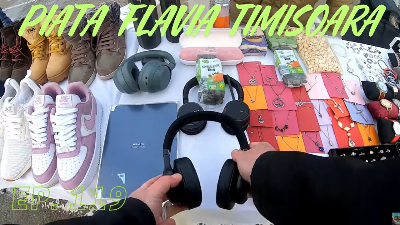 Casti Sony, Radio Vechi, Macheta Bicicleta 50 Lei in Piata Flavia Timisoara | Ep. 119