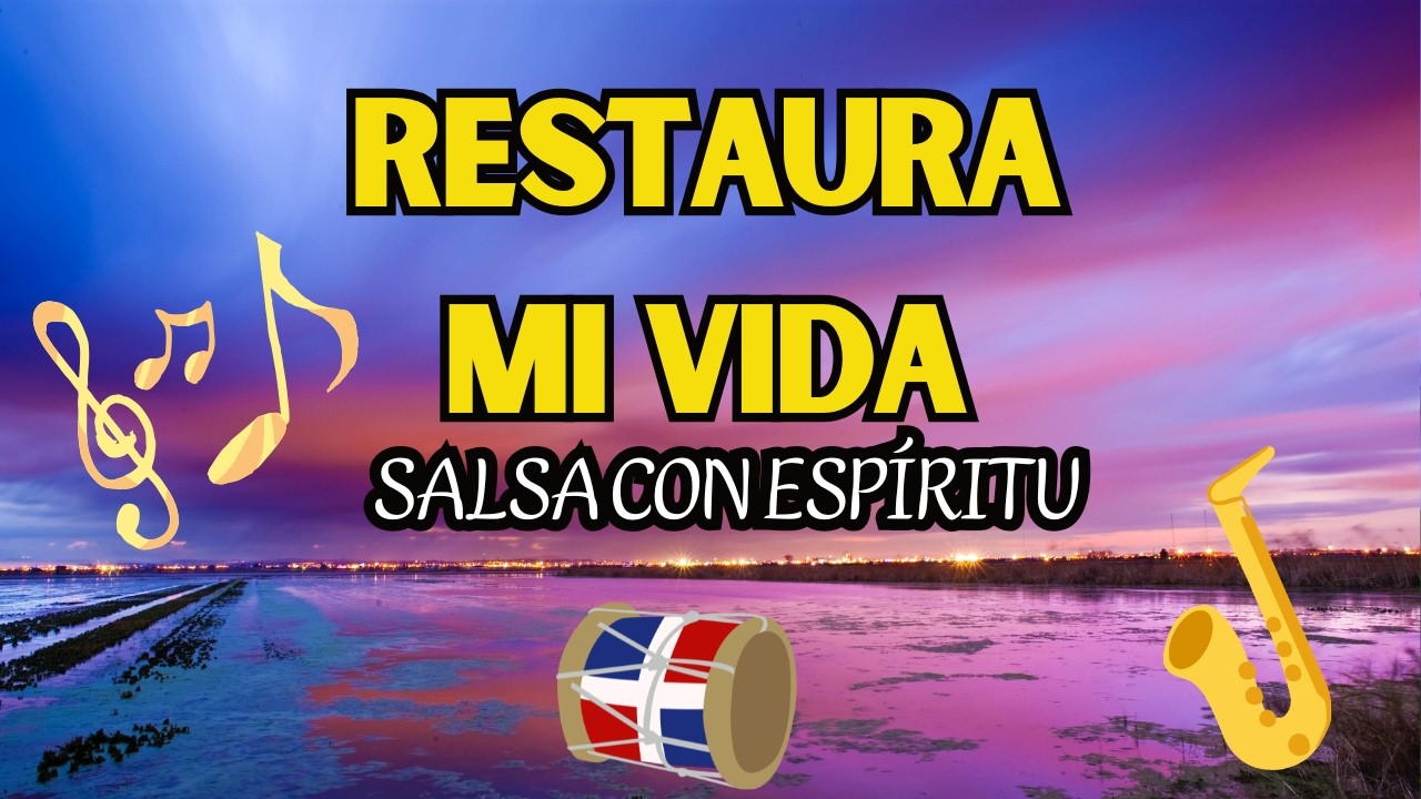 Restaura Mi Vida (Versión Salsa)