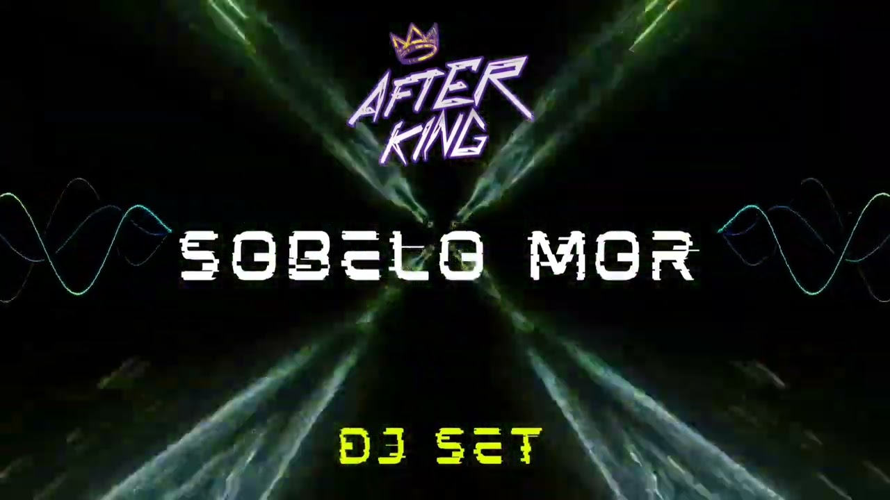 😈 SOBELO MOR 😈 DJ SET🚀#fyp         👑AFTER KING 👑 #tiktok #guaracha #babyshark #parati