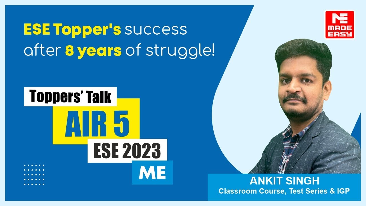 UPSC ESE 2023 | ME | AIR-5 | Ankit Singh | Toppers' Talk With B. Singh Sir | MADE EASY