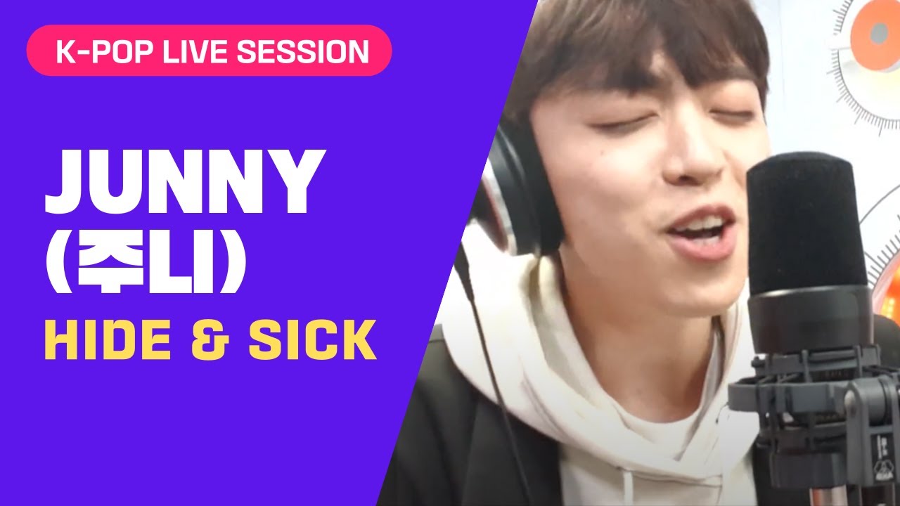 JUNNY (주니) - HIDE & SICK | K-Pop Live Session | Sound K