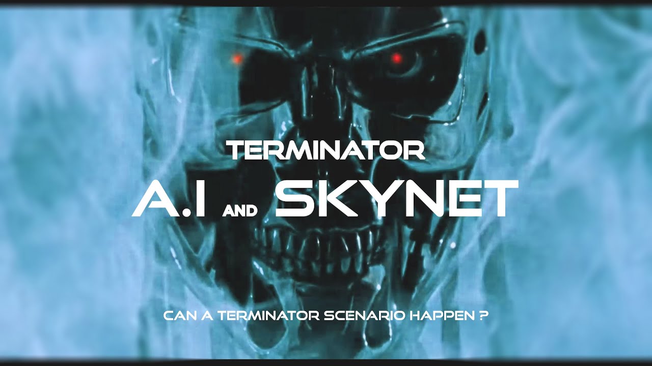 A.I & TERMINATOR