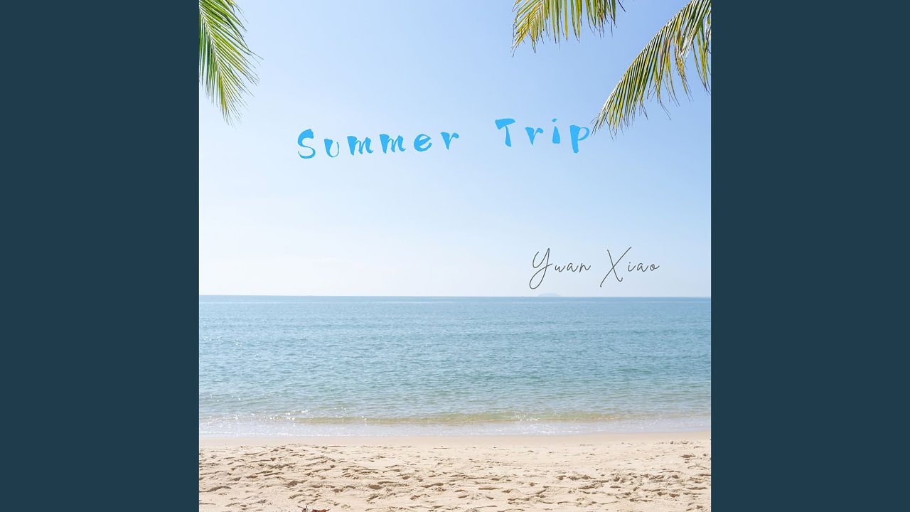 Summer Trip