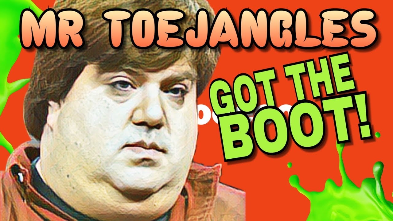 MR TOEJANGLES GOT THE BOOT!