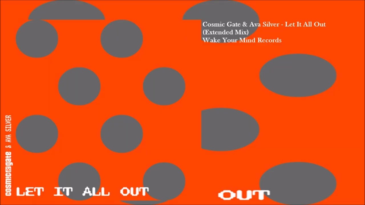 Cosmic Gate & Ava Silver - Let It All Out (Extended Mix)