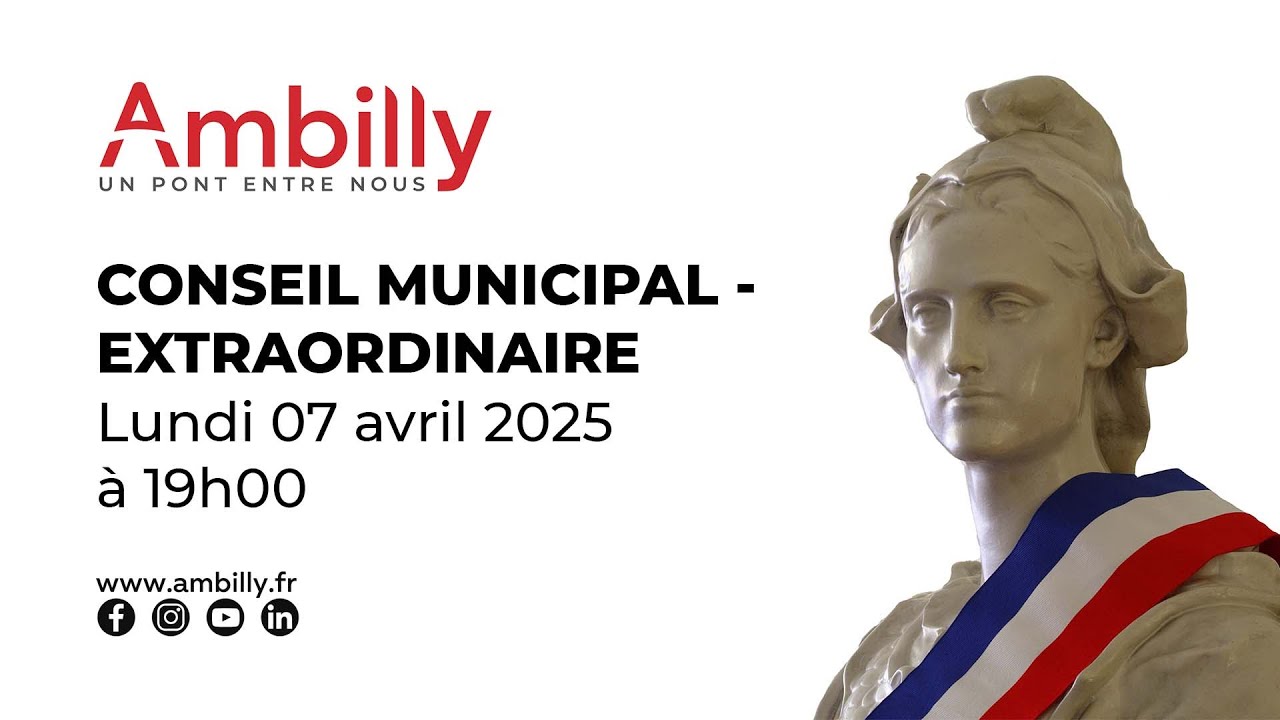 Conseil Municipal extraordinaire -  7 avril 2025
