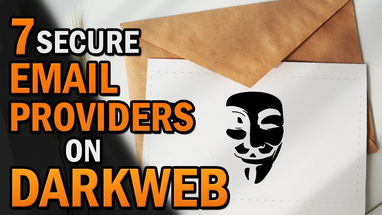 Top 7 Dark Web Email Services For Darknet Businesses +Their Features | How to Send Encrypted Emails