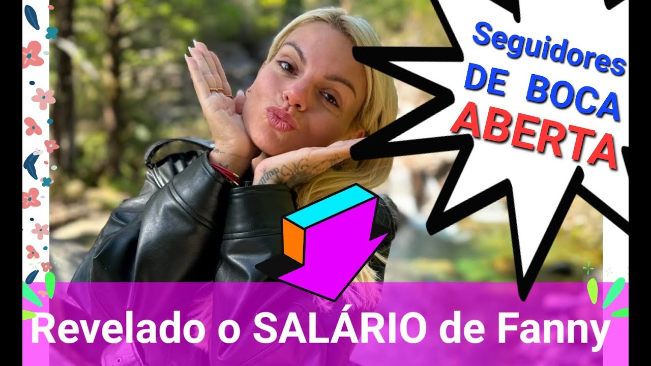 Quanto GANHA Fanny Rodrigues ; Público NEM QUER ACREDITAR