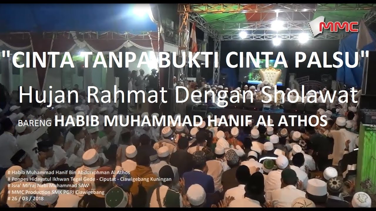 Habib Muhammad Hanif Bin Abdurrohman Al Athos | Cinta tanpa bukti cinta palsu | Hujan Rahmat |