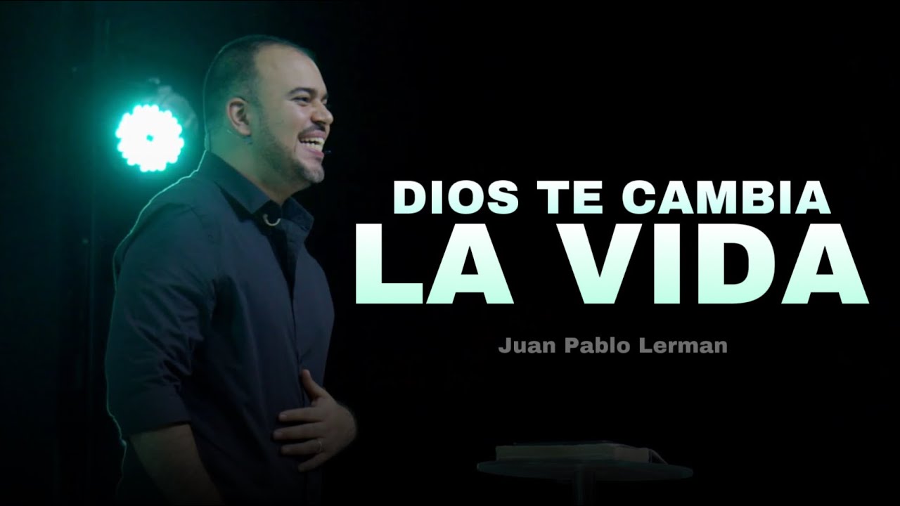 DIOS TE CAMBIA LA VIDA | Juan Pablo Lerman @lacentraloficialcol