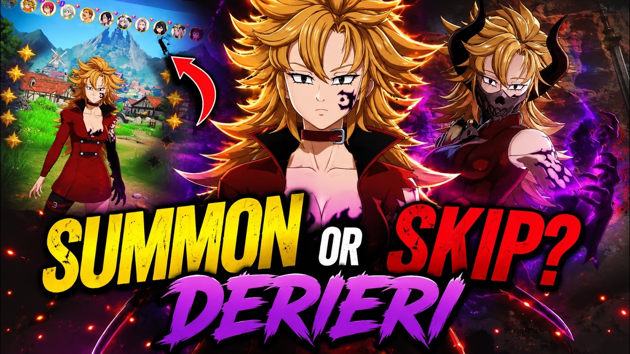 IS DERIERI WORTH SUMMONING OR SKIP? Ultimate Pull Guide | 7DS Origin
