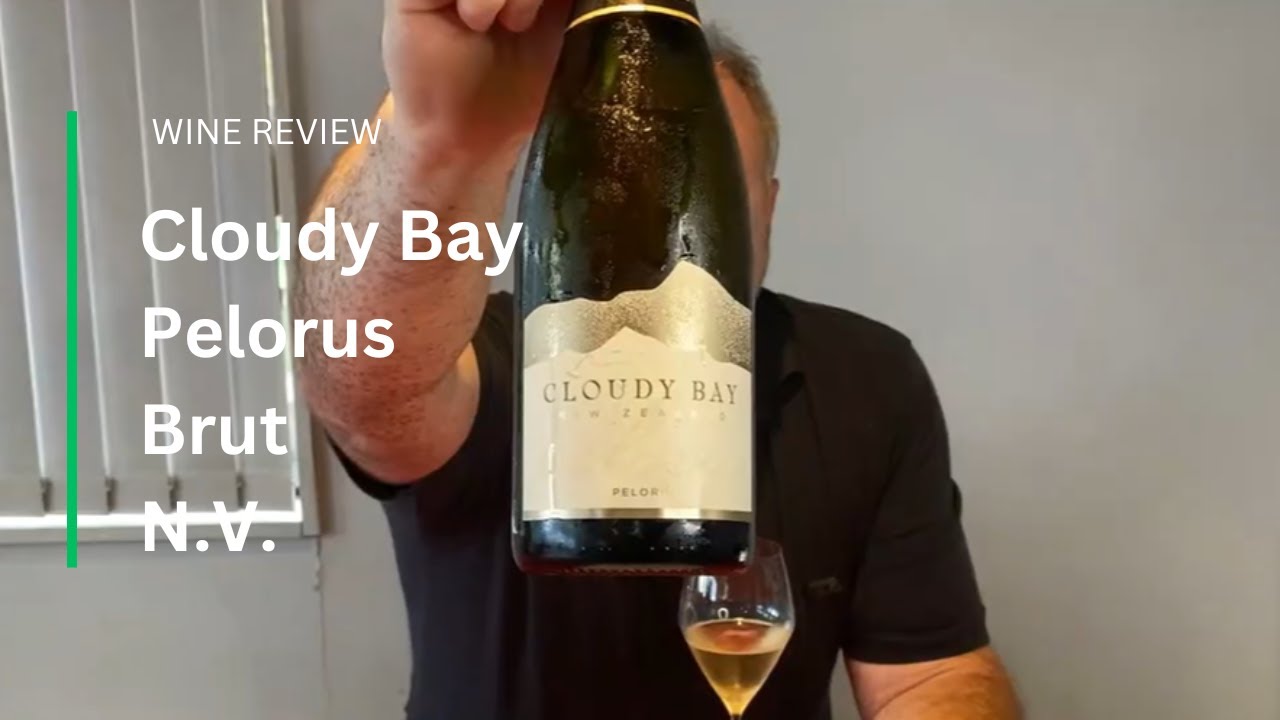 Wine Review: Cloudy Bay Pelorus Brut N.V. - Methode Traditionnelle Sparkling Wine from Marlborough