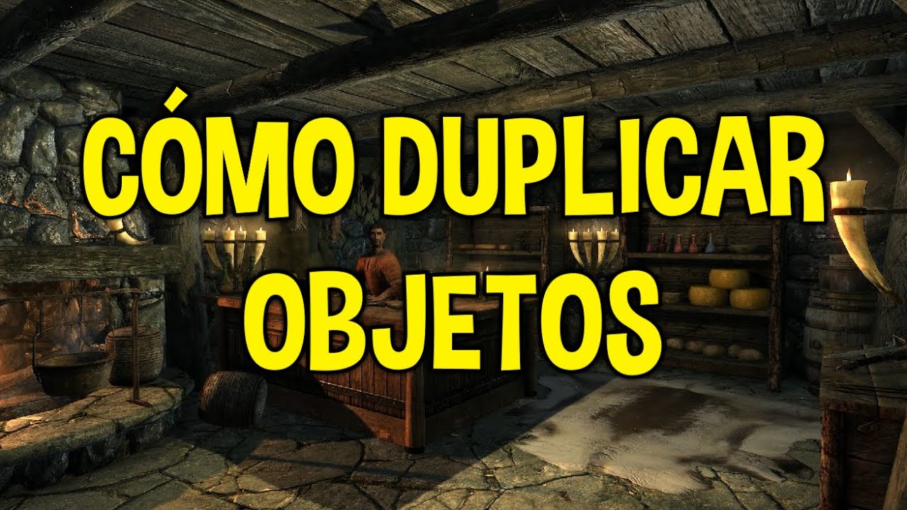 CÓMO DUPLICAR OBJETOS | SKYRIM