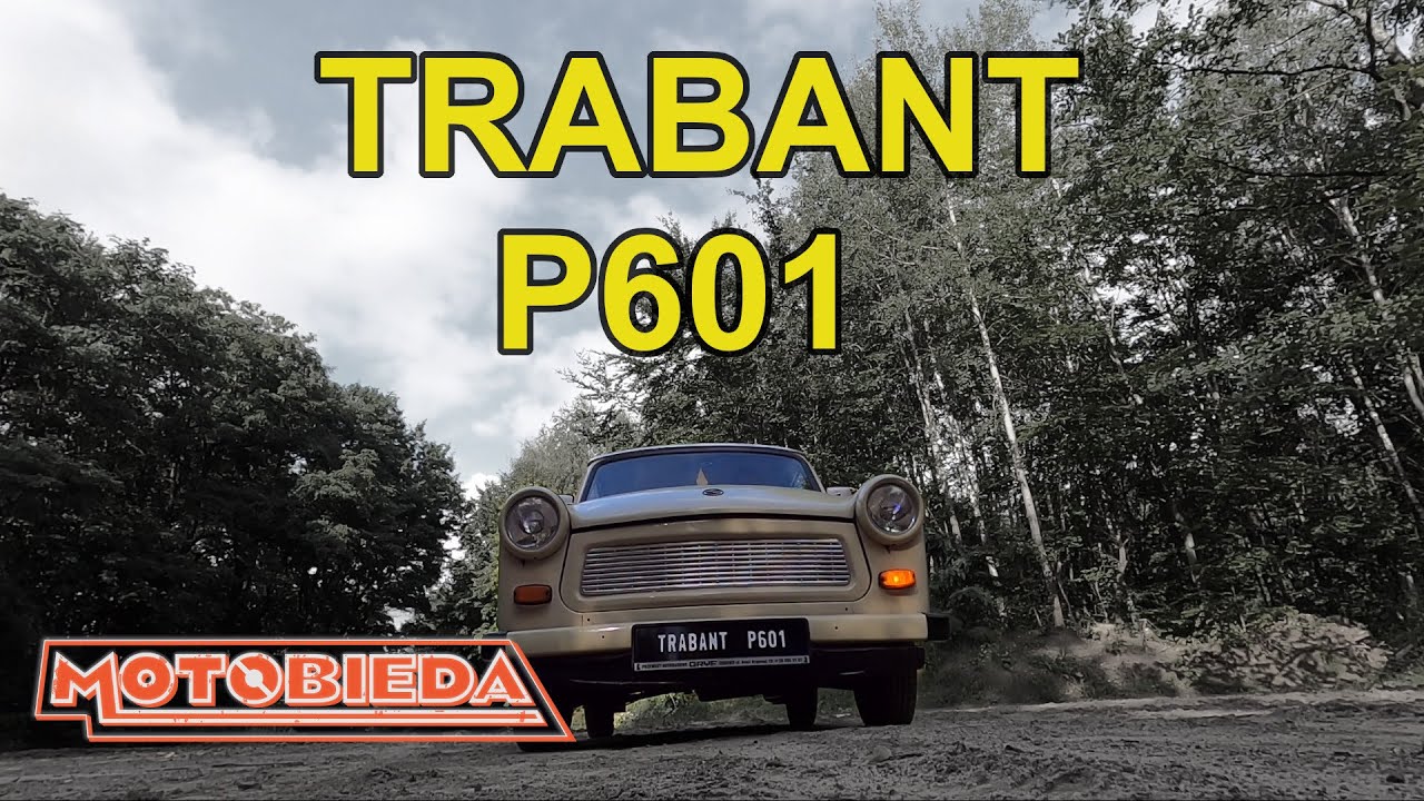 Trabant P601 sprawił, że się poddałem - Motobieda