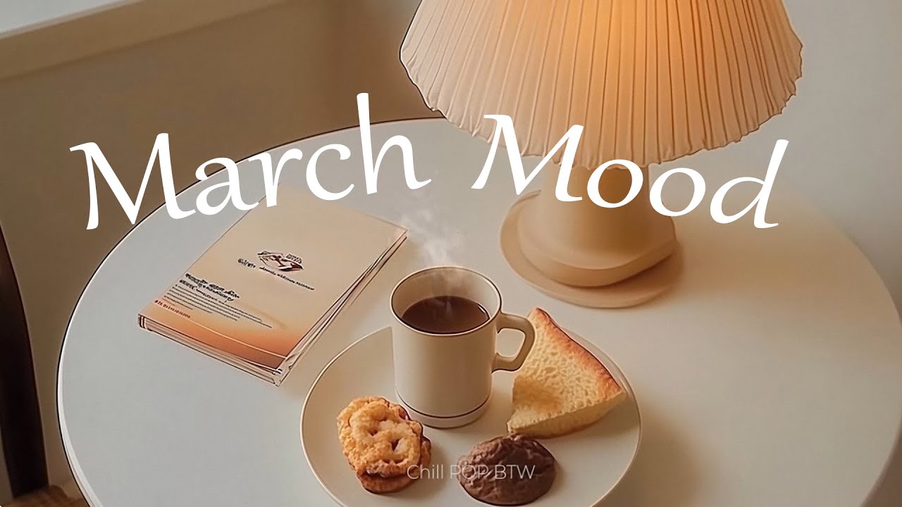 March Mood Playlist 🎧☕ Groove Pop For A Refreshing Day | Morning Coffee
