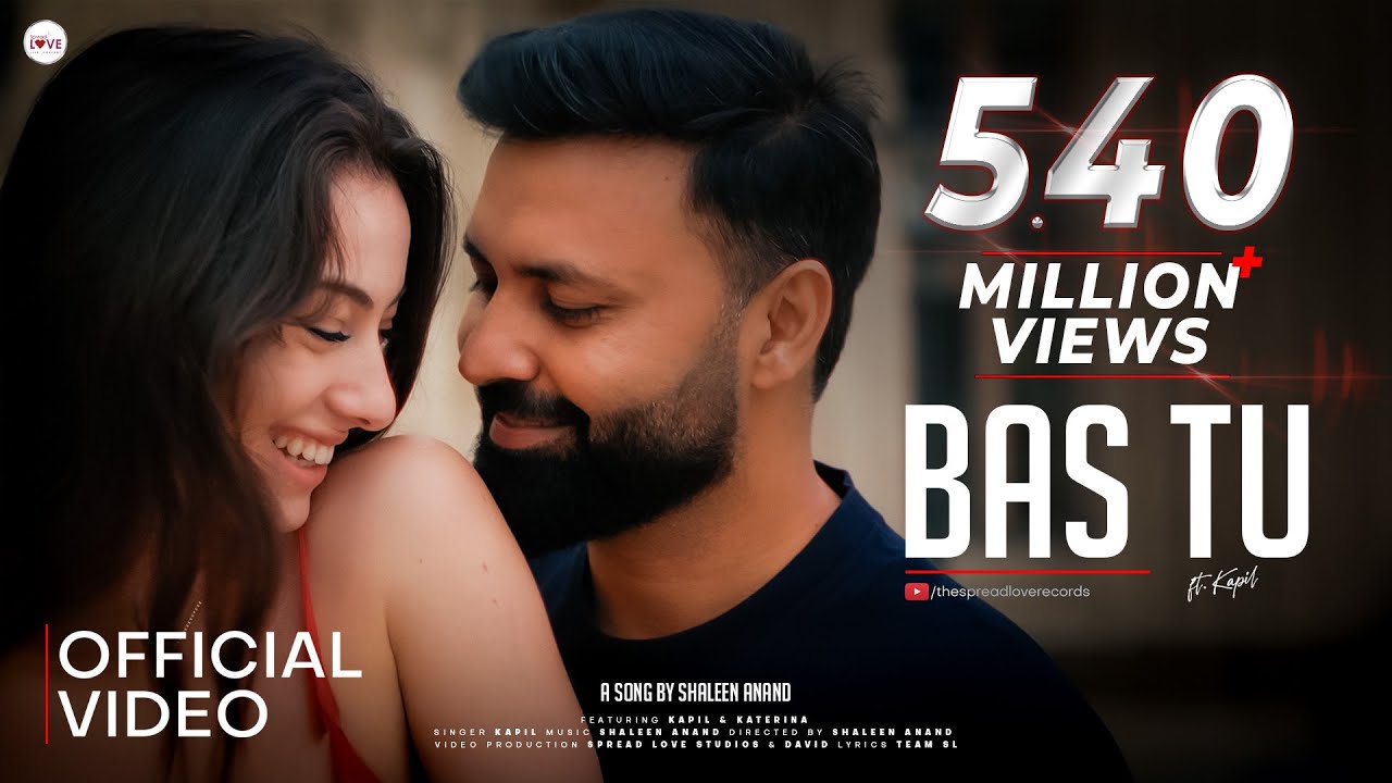 Bas Tu (Official Video) &ndash; Kapil, Katerina | Shaleen Anand | Shot in Paris | Hindi Romantic Song 2025