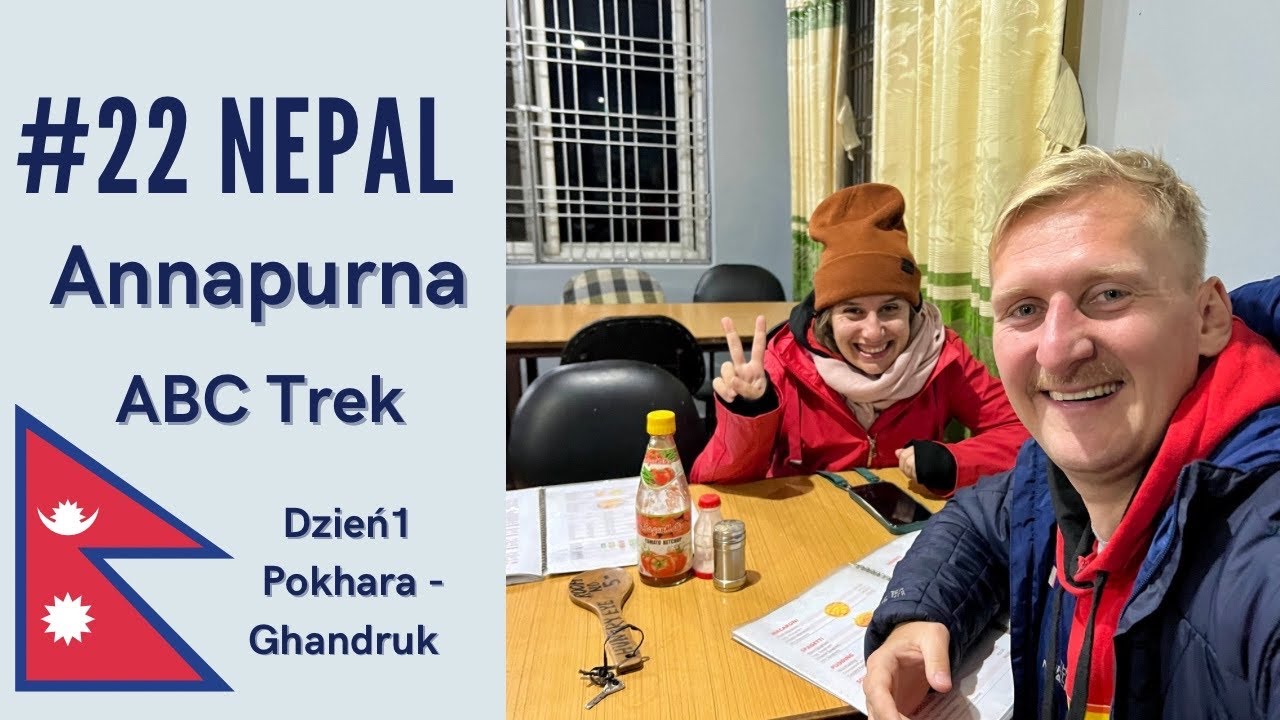 #22 | Nepal | Himalaje | Annapurna Base Camp cz.1 |Trasa z Pokhara do Ghandruk | DOOKOŁA ŚWIATA🌏 |
