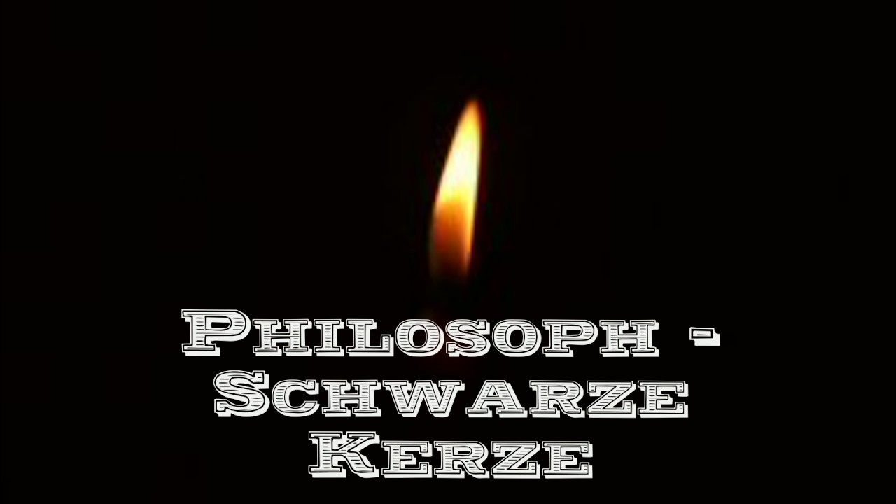 Philosoph - Schwarze Kerze [HQ]