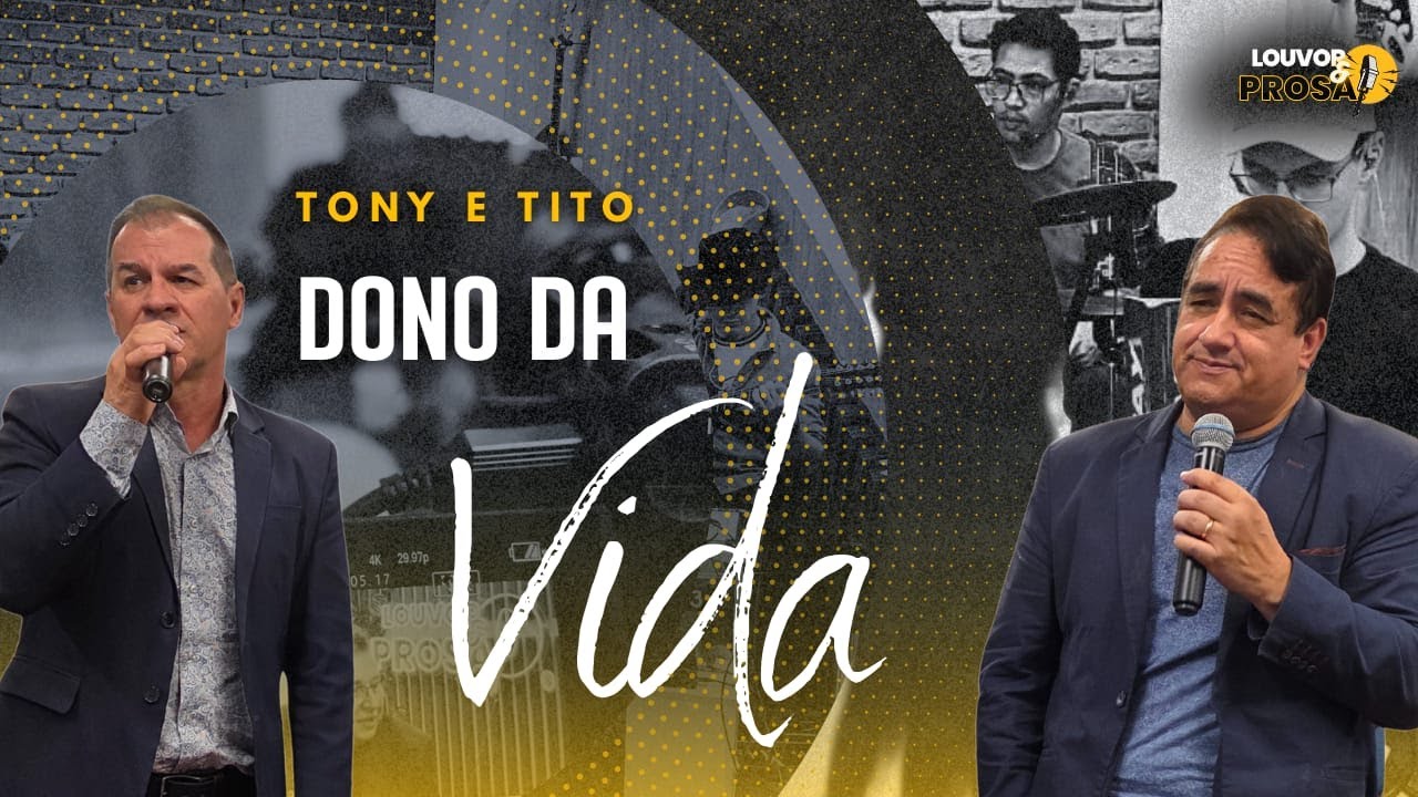 Dono da Vida | Tony e Tito | Louvores Templo do Senhor
