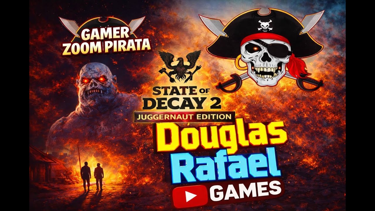 STATE OF DECAY 2 🔥 ZOOM PIRATA E DOUGLAS RAFAEL EM AÇÃO NO APOCALIPSE!