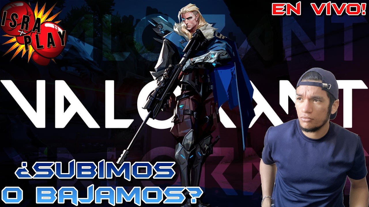 🔴 Bajando de rango |Valorant | EL_IsraPlay