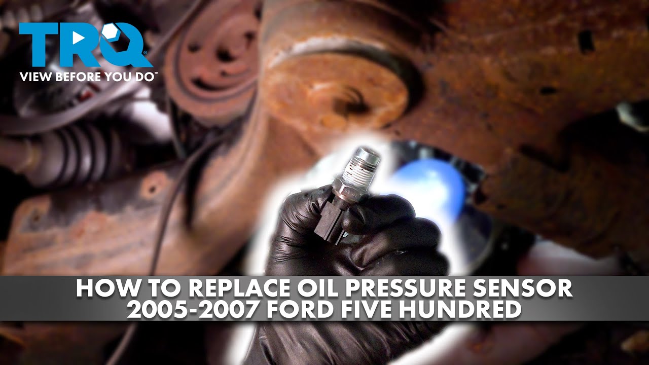 How to Replace Oil Pressure Sensor 2005-2007 Ford Five Hundred