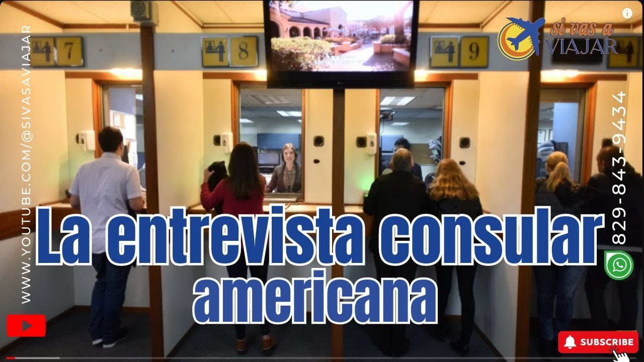 LA ENTREVISTA CONSULAR AMERICANA