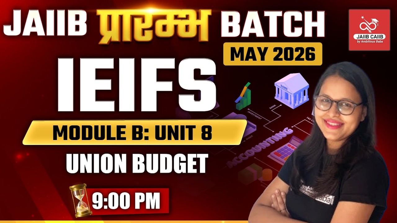 JAIIB प्रारंभ Batch – May 2026|| IE & IFS MODULE B : UNIT 8 | THEORY + MCQ ||AMBITIOUSBABA