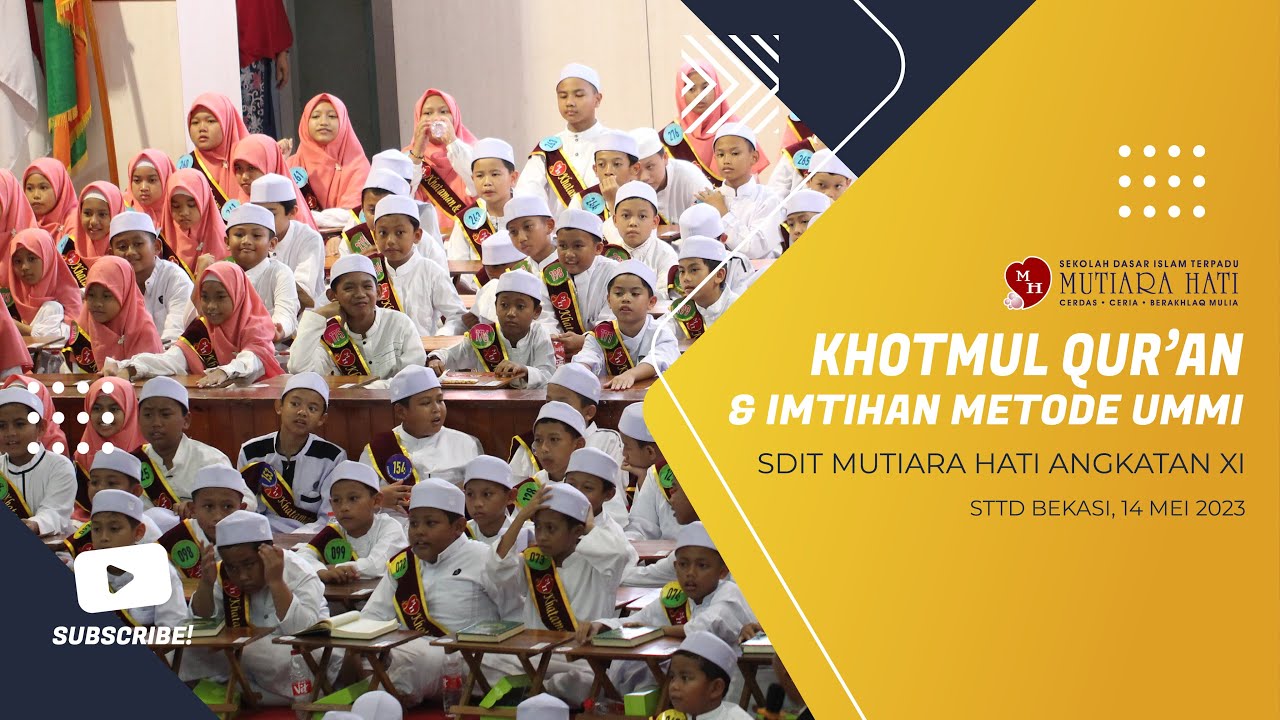 Khotmul Qur'an dan Imtihan Metode UMMI SDIT Mutiara Hati Angkatan XI Tahun 2023